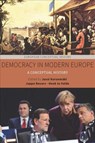 Democracy in Modern Europe - Jussi Kurunmaki ; Jeppe Nevers ; Henk te Velde - 9781785338472