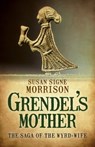 Grendel's Mothers: The Saga of the Wyrd-Wife - Susan Signe Morrison - 9781785350092