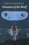 Passions of the Wolf - MURRAY,  Beth - 9781785350283
