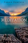 Pagan Portals – Meditation - Rachel Patterson - 9781785350306