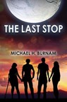 The Last Stop - Michael H. Burnam - 9781785351181