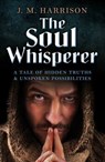 The Soul Whisperer - J. M. Harrison - 9781785352478