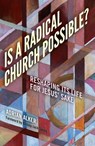 Is a Radical Church Possible? - Adrian Alker - 9781785352515