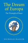 The Dream of Europa - Nicholas Hagger - 9781785352645