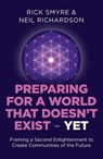 Preparing for a World that Doesn't Exist - Yet - Rick Smyre ; Neil Richardson - 9781785354526