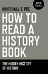 How to Read a History Book - Marshall T. Poe - 9781785356469