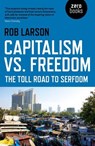 Capitalism vs. Freedom - Rob Larson - 9781785357343