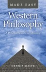 Western Philosophy Made Easy - Dennis Waite - 9781785357794