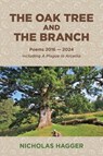 The Oak Tree and the Branch - Nicholas Hagger - 9781785358500