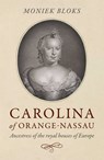 Carolina of Orange-Nassau - Moniek Bloks - 9781785359156