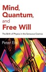 Mind, Quantum, and Free Will - Peter Ells - 9781785359668