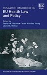 Research Handbook on EU Health Law and Policy - Tamara K. Hervey ; Calum A. Young ; Louise E. Bishop - 9781785364716
