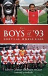 The Boys of `93 - Eamonn Coleman ; Maria McCourt - 9781785372179