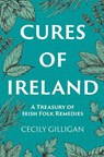Cures of Ireland - Cecily Gilligan - 9781785375835