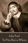 John Ford - 'Tis Pity She's a Whore - John Ford - 9781785433528