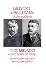 W.S Gilbert & Arthur Sullivan - The Mikado: or The Town of Titipu - Arthur Sullivan - 9781785437298