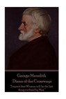 George Meredith - Diana of the Crossways: "I expect that Woman will be the last thing civilized by Man." - George Meredith - 9781785439735