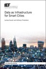 Data as Infrastructure for Smart Cities - Larissa (University College London Suzuki ; Anthony (University College London Finkelstein - 9781785615993