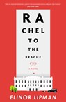 Rachel to the Rescue - Elinor Lipman - 9781785632556