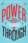 Power Through - James Longley - 9781785633560