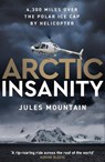Arctic Insanity - Jules Mountain - 9781785633928
