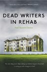 Dead Writers in Rehab - Paul Bassett Davies - 9781785634000