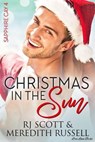 Christmas In The Sun - RJ Scott ; Meredith Russell - 9781785645181