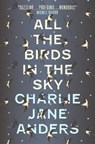 All the Birds in the Sky - Charlie Jane Anders - 9781785650550