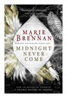Midnight Never Come - Marie Brennan - 9781785650734