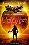 Though Hell Should Bar the Way (The Republic of Cinnabar Navy series #12) - David Drake - 9781785652318