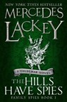 The Hills Have Spies (Family Spies #1) - Mercedes Lackey - 9781785653445