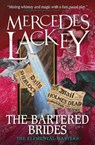 The Bartered Brides (Elemental Masters) - Mercedes Lackey - 9781785653544