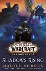 World of Warcraft: Shadows Rising - Madeleine Roux - 9781785654992