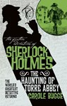 The Further Adventures of Sherlock Holmes - The Haunting of Torre Abbey - Carole Bugge - 9781785655821