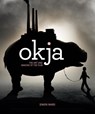 Okja: The Art and Making of the Film - Simon Ward - 9781785657634