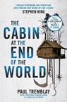 The Cabin at the End of the World - Paul Tremblay - 9781785657825