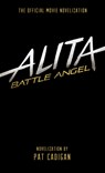 Alita: Battle Angel - The Official Movie Novelization - Pat Cadigan - 9781785658389
