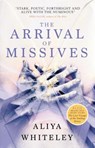 The Arrival of Missives - Aliya Whiteley - 9781785658921