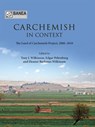 Carchemish in Context - T. J. Wilkinson ; Edgar Peltenburg ; Eleanor Barbanes Wilkinson - 9781785701115