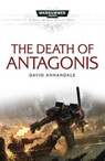 The Death of Antagonis - ANNANDALE,  David - 9781785721014