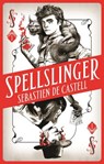 Spellslinger - Sebastien de Castell - 9781785761324