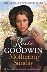 Mothering Sunday - Rosie Goodwin - 9781785762338
