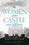 The Women of the Castle - SHATTUCK,  Jessica - 9781785762697