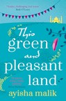 This Green and Pleasant Land - Ayisha Malik - 9781785764509