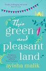 This green and pleasant land - ayisha malik - 9781785767524