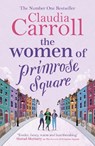 The Women of Primrose Square - Claudia Carroll - 9781785767760