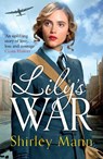 Lily's War - Shirley Mann - 9781785769375