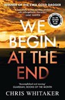 We Begin at the End - Chris Whitaker - 9781785769405