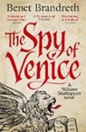 The Spy of Venice - Benet Brandreth - 9781785770364