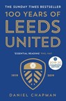 100 Years of Leeds United - Daniel Chapman - 9781785786358